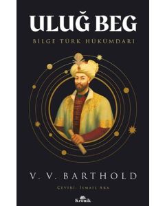 Uluğ Beg - Bilge Türk Hükümdarı