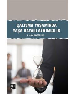 Çalışma Yaşamında Yaşa Dayalı Ayrımcılık