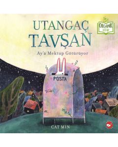 Utangaç Tavşan Aya Mektup Götürüyor (Ciltli)