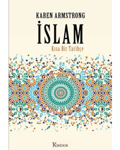 İslam: Kısa Bir Tarihçe (Bez Ciltli)