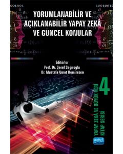 Yorumlanabilir ve Açıklanabilir Yapay Zeka ve Güncel Konular