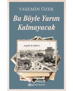 Angeliki ile Mehmet 2 - Bu Böyle Yarım Kalmayacak
