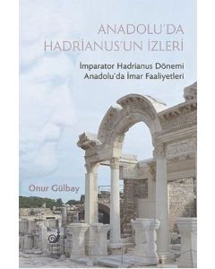 Anadolu'da Hadrianus'un İzleri