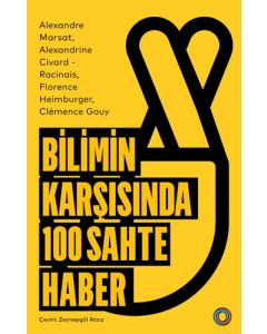 Bilimin Karşısında 100 Sahte Haber