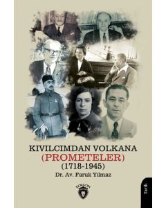 Kıvılcımdan Volkana (Prometeler) (1718-1945)