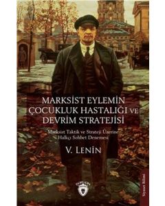 Marksist Eylemin Çocukluk Hastalığı ve Devrim Stratejisi