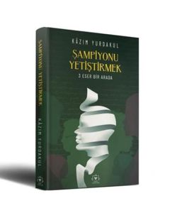 Şampiyonu Yetiştirmek - 3 Eser Bir Arada (Ciltli)