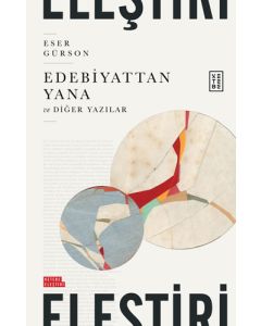 Edebiyattan Yana ve Diğer Yazılar
