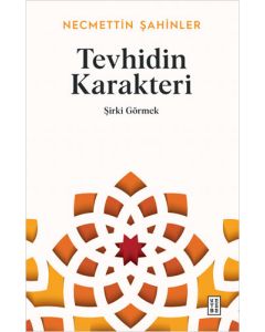 Tevhidin Karakteri