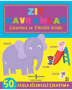 Zıt Kavramlar Çıkartma ve Etkinlik Kitabı