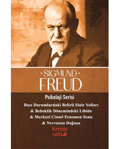 Bazı Durumlardaki Merkezi Sinir Yolları-Bebeklik Dönemindeki Libido-Merkezi Cinsel Fenomen-Nevrozun Doğuşu 
