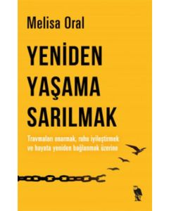 Yeniden Yaşama Sarılmak