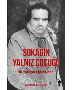 Sokağın Yalnız Çocuğu