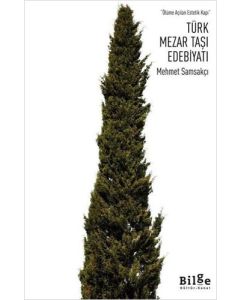 Türk Mezar Taşı Edebiyatı - Ölüme Açılan Estetik Kapı