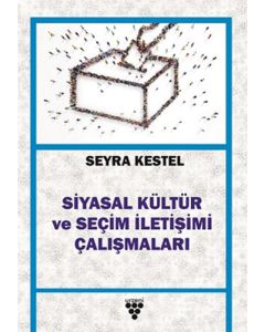 Siyasal Kültür ve Seçim İletişimi Çalışmaları