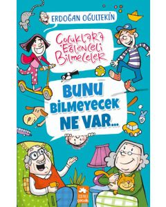 Bunu Bilmeyecek Ne Var - Çocuklara Eğlenceli Bilmeceler