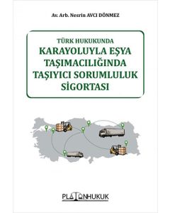Karayoluyla Eşya Taşımacılığında Taşıyıcı Sorumluluk Sigortası 