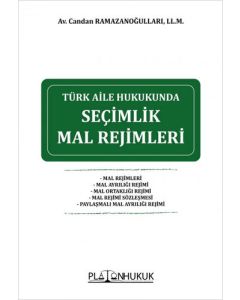 Türk Aile Hukukunda Seçimlik Mal Rejimleri