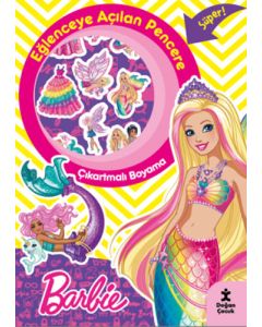 Barbie - Eğlenceye Açılan Pencere Çıkartmalı Boyama Kitabı