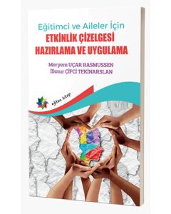 Eğitimci ve Aileler İçin Etkinlik Çizelgesi Hazırlama ve Uygulama