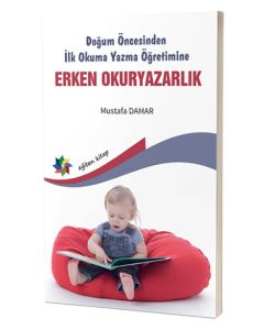  Doğum Öncesinden İlk Okuma Yazma Öğretimine Erken Okuryazarlık