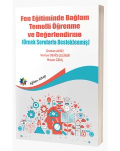 Fen Eğitiminde Bağlam Temelli Öğrenme ve Değerlendirme 