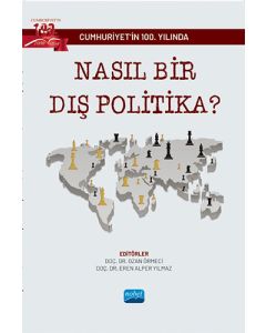 Cumhuriyetin 100. Yılında Nasıl Bir Dış Politika?