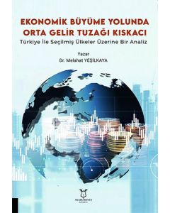Ekonomik Büyüme Yolunda Orta Gelir Tuzağı Kıskacı