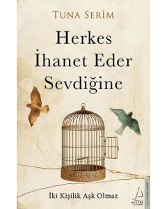 Herkes İhanet Eder Sevdiğine