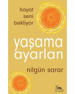 Yaşama Ayarlan - Hayat Seni Bekliyor
