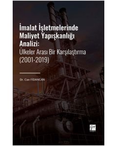 İmalat İşletmelerinde Maliyet Yapışkanlığı Analizi