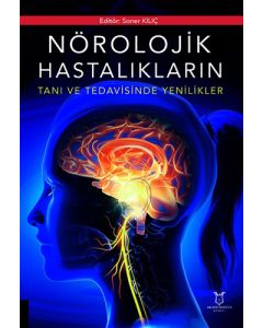 Nörolojik Hastalıkların Tanı ve Tedavisinde Yenilikler