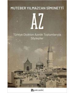 Az - Türkiye Otokton Azınlık Toplumlarıyla Söyleşiler