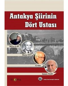 Antakya Şiirinin Dört Ustası