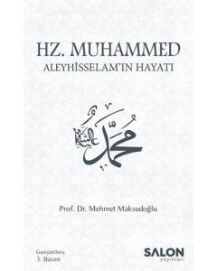 Hz.Muhammed Aleyhisselam'ın Hayatı