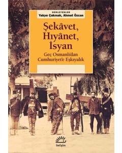 Şekâvet, Hıyânet, İsyan