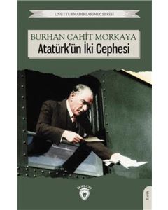 Atatürk'ün İki Cephesi