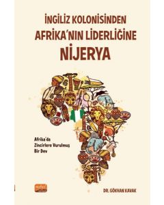 İngiliz Kolonisinden Afrika’nın Liderliğine Nijerya 
