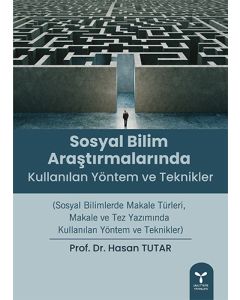 Sosyal Bilim Araştırmalarında Kullanılan Yöntem ve Teknikler