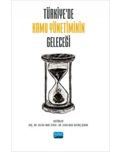 Türkiye’de Kamu Yönetiminin Geleceği