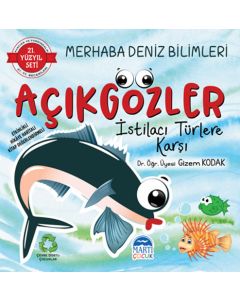 21. Yüzyıl Seti Merhaba Deniz Bilimleri - Açıkgözler İstilacı Türlere Karşı