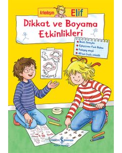 Arkadaşım Elif – Dikkat ve Boyama Etkinlikleri