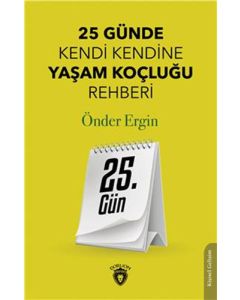 25 Günde Kendi Kendine Yaşam Koçluğu Rehberliği