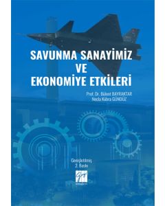 Savunma Sanayimiz ve Ekonomiye Etkileri