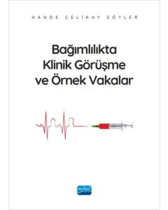 Bağımlılıkta Klinik Görüşme ve Örnek Vakalar