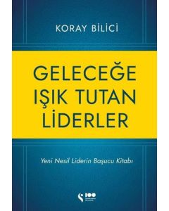 Geleceğe Işık Tutan Liderler 