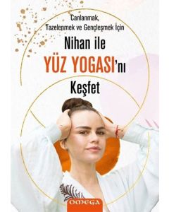 Nihan ile Yüz Yogasını Keşfet