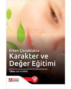Erken Çocuklukta Karakter ve Değer Eğitimi
