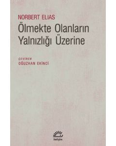 Ölmekte Olanların Yalnızlığı Üzerine