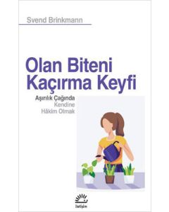 Olan Biteni Kaçırma Keyfi